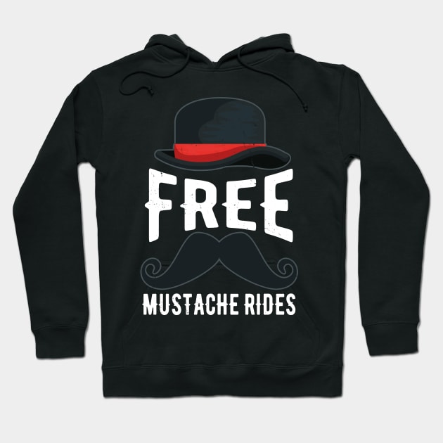 Free Mustache Rides Funny Hoodie by swissles